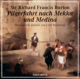Pilgerfahrt nach Medina und Mekka, 1 Audio-CD Pilgerfahrt nach Medina und Mekka, 1 Audio-CD