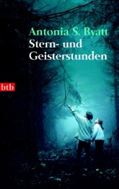 Stern- und Geisterstunden - Byatt, A. S.