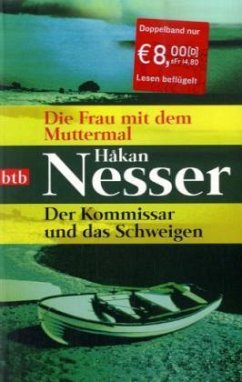 Die Frau mit dem Muttermal & Der Kommissar und das Schweigen / Van Veeteren Bde.4 & 5 - Nesser, Hakan