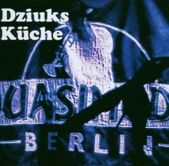 Live Im Quasimodo Berlin - Dziuks Küche