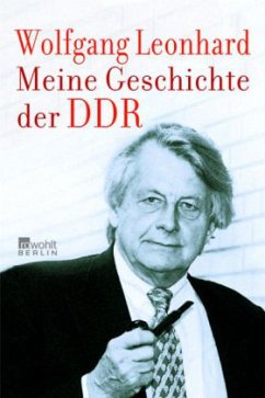Meine Geschichte der DDR - Leonhard, Wolfgang
