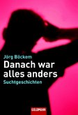 "Danach war alles anders"