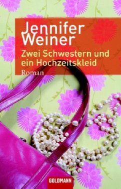 Zwei Schwestern und ein Hochzeitskleid, Sonderausgabe - Weiner, Jennifer