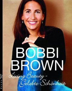 Living Beauty - Gelebte Schönheit - Brown, Bobbi