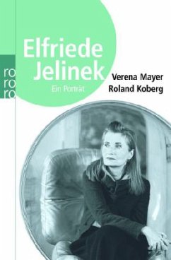 Elfriede Jelinek - Mayer, Verena; Koberg, Roland