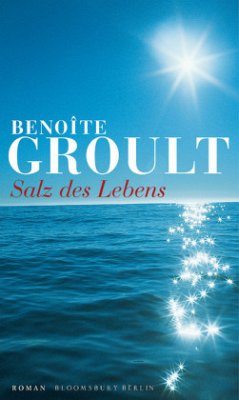 Salz des Lebens - Benoite Groult