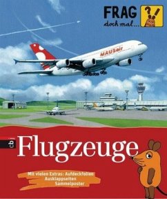 Flugzeuge / Frag doch mal ... die Maus! Die Sachbuchreihe Bd.6 - Biemann, Christoph