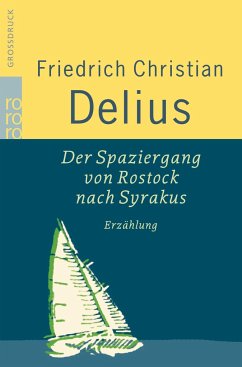 Der Spaziergang von Rostock nach Syrakus - Delius, Friedrich Christian