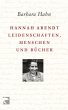 Hannah Arendt - Leidenschaften,... - Bild 1