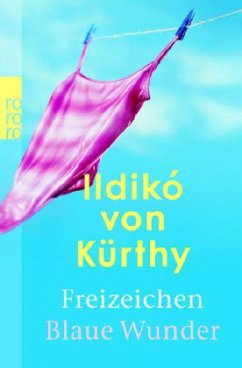 Freizeichen\Blaue Wunder, Sonderausgabe - Kürthy, Ildikó von