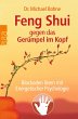 Feng Shui gegen das Gerümpel im Kopf - Bild 1