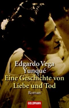 Eine Geschichte von Liebe und Tod - Yunque, Edgardo Vega