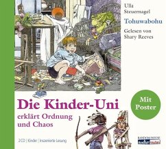 Die Kinder-Uni, Tohuwabohu, 2 Audio-CDs - Steuernagel, Ulla