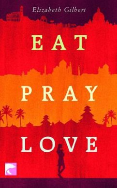 Eat, Pray, Love - Gilbert, Elizabeth