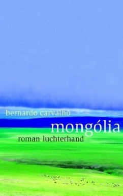 Mongólia - Carvalho, Bernardo