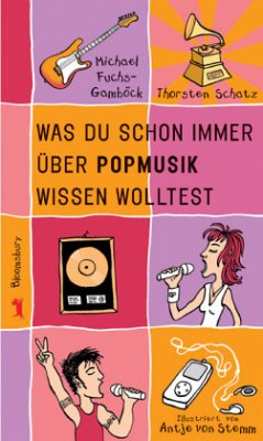 Was du schon immer über Popmusik wissen wolltest - Thorsten Schatz Michael Fuchs-Gamböck