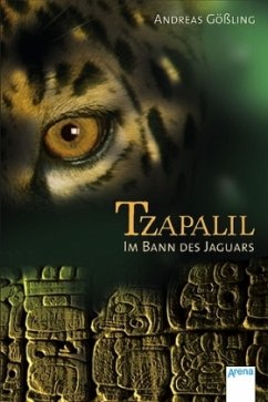 Tzapalil, Im Bann des Jaguars - Gößling, Andreas