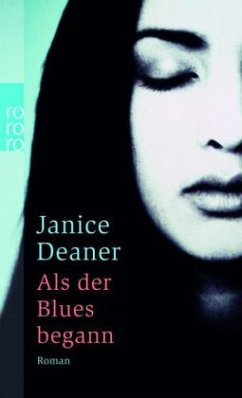 Als der Blues begann - Deaner, Janice