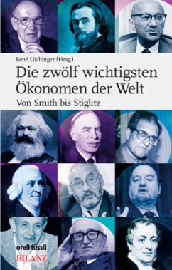 Die zwölf wichtigsten Ökonomen der Welt - Lüchinger, René (Hrsg.)