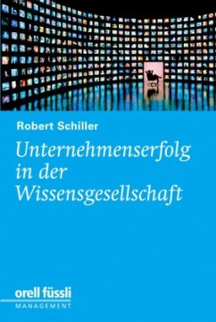 Unternehmenserfolg in der Wissensgesellschaft - Schiller, Robert