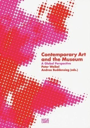 Contemporary Art and the Museum Contemporary Art and the Museum
