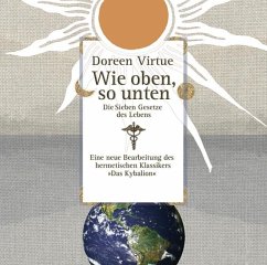 Wie oben, so unten . Die sieben Gesetze des Lebens [Audiobook] (Audio CD) - Virtue, Doreen