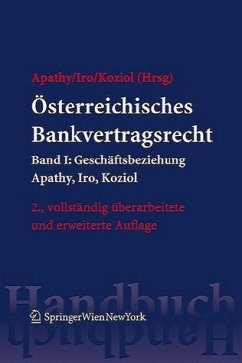 Österreichisches Bankvertragsrecht - Apathy, Peter / Iro, Gert / Koziol, Helmut (Hgg.)