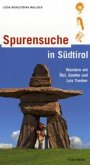 Spurensuche in Südtirol