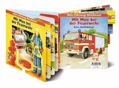 Mit Max bei der Feuerwehr - Bartl, Ulla; Grimm, Sandra