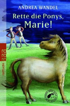 Rette die Ponys, Marie! - Wandel, Andrea