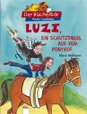 Luzi, ein Schutzengel auf dem Ponyhof