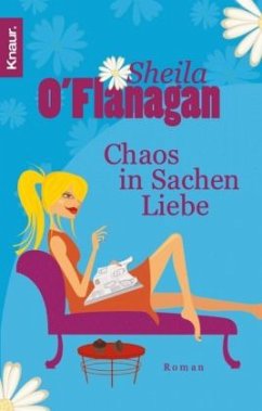 Chaos in Sachen Liebe - O'Flanagan, Sheila