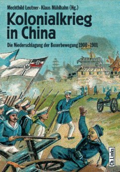 Kolonialkrieg in China - Leutner, Mechthild / Mühlhahn, Klaus (Hgg.)