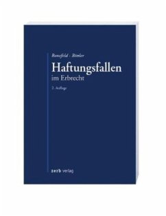Haftungsfallen im Erbrecht - Bonefeld, Michael / Bittler, Jan (Hrsg.). Adaptiert vonBittler, Jan/Kroiß, Ludwig/Seiler-Schopp, Ursula et al.
