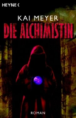 Die Alchimistin Bd.1 - Meyer, Kai