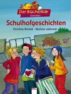Schulhofgeschichten - Bieniek, Christian; Jablonski, Marlene