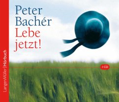 Lebe jetzt!, Audio-CD - Bachér, Peter