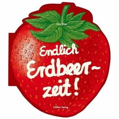 Endlich Erdbeerzeit! - Tietz, Oda