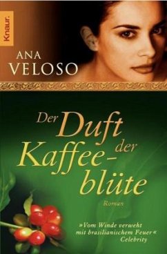 Der Duft der Kaffeeblüte - Veloso, Ana