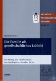 Die Familie als gesellschaftliches Leitbild