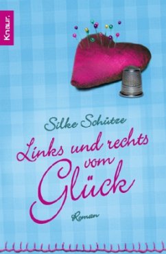 Links und rechts vom Glück - Schütze, Silke