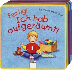 Fertig! Ich hab aufgeräumt! - Heitmann, Michaela