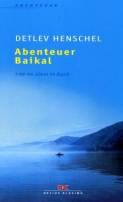 Abenteuer Baikal - Henschel, Detlev