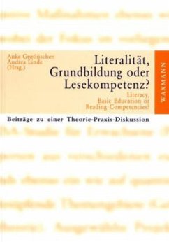 Literalität, Grundbildung oder Lesekompetenz? - Grotlüschen, Anke / Linde, Andrea (Hgg.)