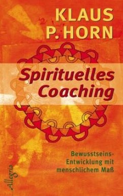 Spirituelles Coaching - Horn, Klaus P.