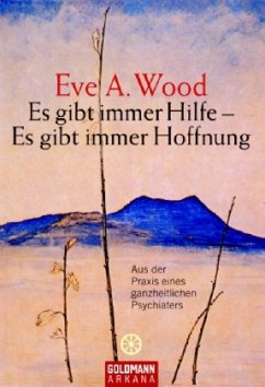 Es gibt immer Hilfe - Es gibt immer Hoffnung - Wood, Eve A.