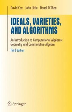 Ideals, Varieties, and Algorithms - Cox, David A.; Little, John B.; O'Shea, Donal B.