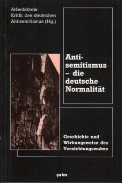 Antisemitismus - die deutsche Normalität - Steidle, Hans;Bakonyi, Rainer;Woeldike, Andrea
