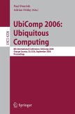 UbiComp 2006: Ubiquitous Computing