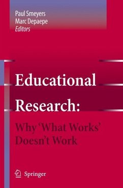 Educational Research: Why 'What Works' Doesn't Work - Smeyers, Paul / Depaepe, Marc (eds.)
